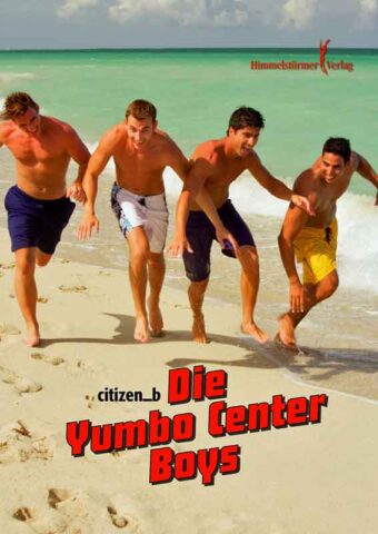 Die Yumbo Center Boys | Himmelstürmer Verlag