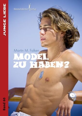 Model zu haben ? | Himmelstürmer Verlag