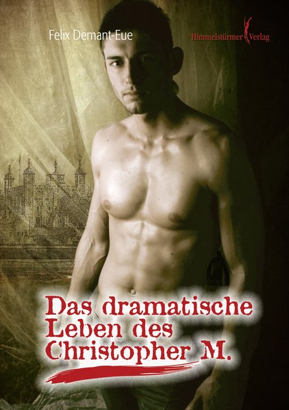 Das dramatische Leben des Christopher M | Himmelstürmer Verlag