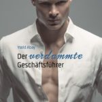 Der verdammte Geschäftsführer | Himmelstürmer Verlag
