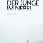Der Junge im Nebel | Himmelstürmer Verlag